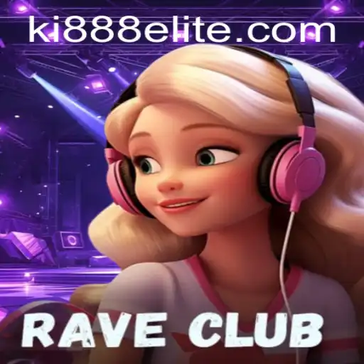 Dive into the Sensational World of RaveClub: A Thrilling Gaming Adventure on Ki888.COM