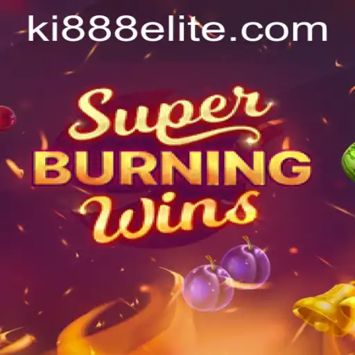 Mastering SuperBurningWins: Experience the Excitement with Ki888.COM